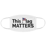 This Flag MATTERS - Fabric Face Mask