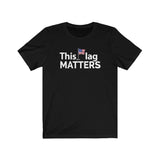 This Flag MATTERS - Premium Fitted Short Sleeve T-Shirt