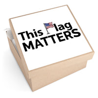 This Flag MATTERS - Square Sticker (EU)