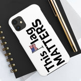 This Flag MATTERS - Case Mate Tough Phone Cases