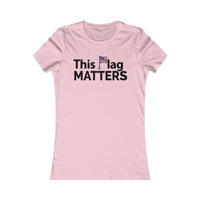 This Flag MATTERS - Pink Favorite Tee