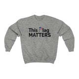 This Flag MATTERS - Heavy Blend™ Crewneck Sweatshirt