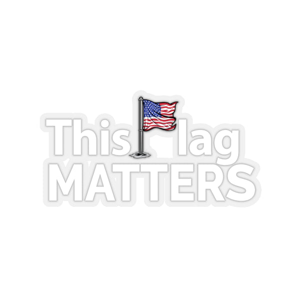 This Flag MATTERS - White Letter Stickers