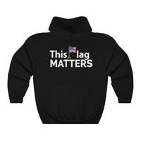 This Flag MATTERS - Heavy Blend™ Hooded Sweatshirt