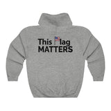 This Flag MATTERS - Heavy Blend™ Hooded Sweatshirt