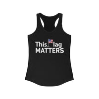 This Flag MATTERS - Women's Ideal Racerback Tank