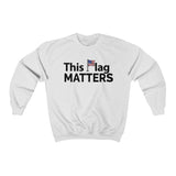 This Flag MATTERS - Heavy Blend™ Crewneck Sweatshirt