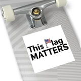 This Flag MATTERS - Square Sticker (EU)