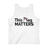 This Flag MATTERS - Men's Ultra Cotton Tank Top