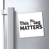 This Flag MATTERS - Magnets