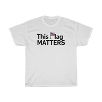 This Flag MATTERS - Short Sleeve T-Shirt