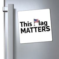 This Flag MATTERS - Magnets