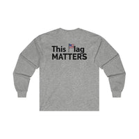 This Flag MATTERS - Ultra Cotton Long Sleeve Tee